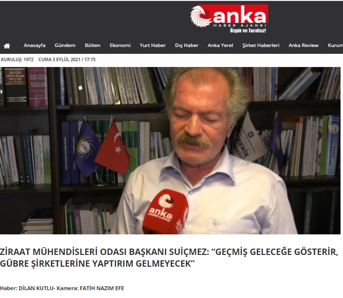 ANKA HABER AJANSI: ZİRAAT MÜHENDİSLERİ ODASI BAŞKANI SUİÇMEZ: "GEÇMİŞ GELECEĞE GÖSTERİR, GÜBRE ŞİRKETLERİNE YAPTIRIM GELMEYECEK"- 3 EYLÜL 2021