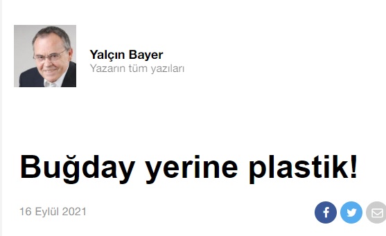 HÜRRİYET GAZETESİ: BUĞDAY YERİNE PLASTİK!- 16 EYLÜL 2021