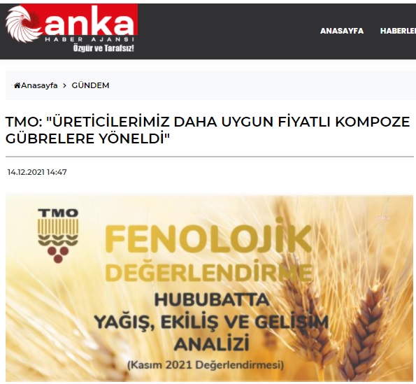 ANKA HABER AJANSI: TMO: "ÜRETİCİLERİMİZ DAHA UYGUN FİYATLI KOMPOZE GÜBRELERE YÖNELDİ"- 14 ARALIK 2021