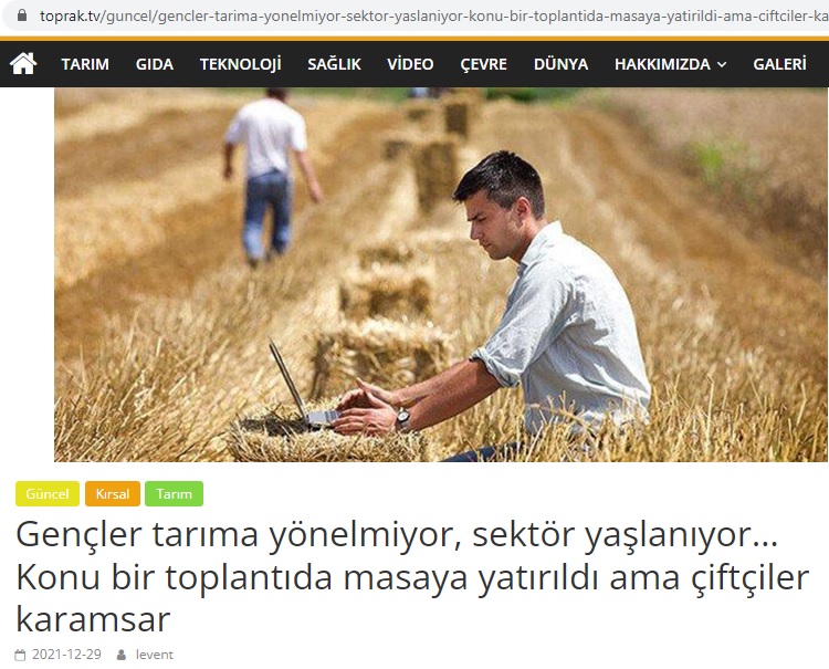 TOPRAK TV: GENÇLER TARIMA YÖNELMİYOR, SEKTÖR YAŞLANIYOR... KONU BİR TOPLANTIDA MASAYA YATIRILDI AMA ÇİFTÇİLER KARAMSAR- 29 ARALIK 2021