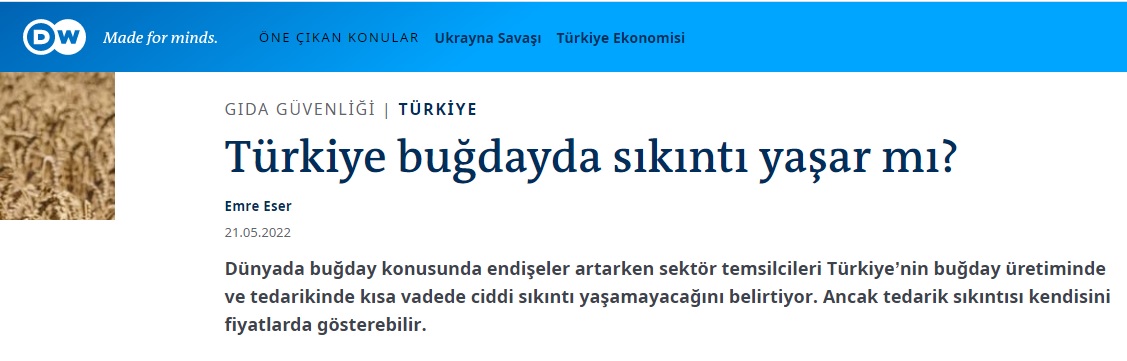 DEUTSCHE WELLE TÜRKÇE (DW): TÜRKİYE BUĞDAYDA SIKINTI YAŞAR MI?- 21 MAYIS 2022