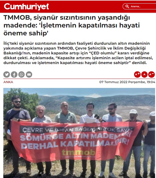 CUMHURİYET GAZETESİ: TMMOB, SİYANÜR SIZINTISININ YAŞANDIĞI MADENDE: `İŞLETMENİN KAPATILMASI HAYATİ ÖNEME SAHİP`- 7 TEMMUZ 2022