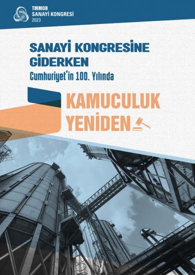 SANAYİ KONGRESİNE GİDERKEN CUMHURİYET'İN 100. YILINDA KAMUCULUK YENİDEN RAPORU YAYIMLANDI