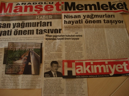“NİSAN YAĞMURLARI HAYAT VERECEK”- ANADOLU MANŞET, “NİSAN YAĞMURLARI HUBUBAT VERİMİ AÇISINDAN HAYATİ ÖNEM TAŞIYOR”-HAKİMİYET, “NİSAN YAĞMURLARI HAYATİ ÖNEM TAŞIYOR”- MEMLEKET 
