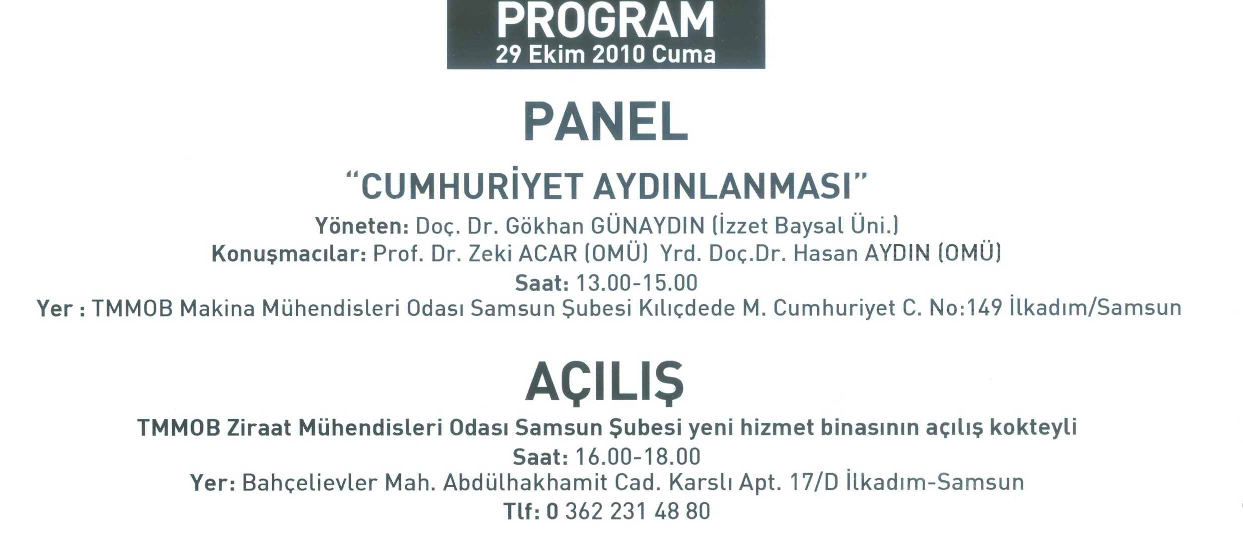 CUMHURİYET AYDINLANMASI PANELİ VE SAMSUN ŞUBE AÇILIŞI - 29 EKİM 2010