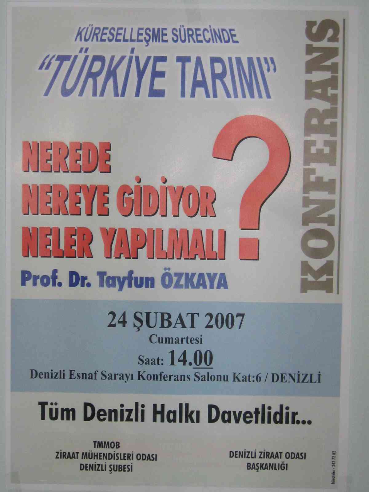 KONFERANS: "KÜRESELLEŞME SÜRECİNDE TÜRKİYE TARIMI NEREDE, NEREYE GİDİYOR, NE YAPILMALI?"