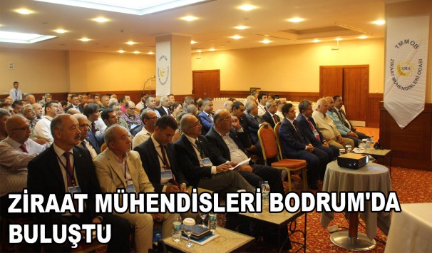 KENT HABER-ZİRAAT MÜHENDİSLERİ BODRUM`DA BULUŞTU /08.10.2016
