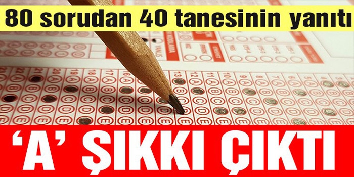 ERZURUM POST: BU NASIL SINAV! 80 SORUDAN 40 TANESİNİN YANITI A' ŞIKKI ÇIKTI!- 25 EKİM 2020