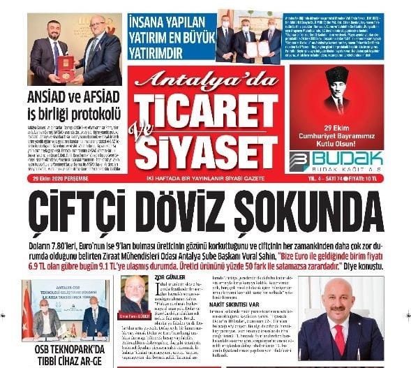 ANTALYA`DA TİCARET VE SİYASET GAZETESİ: ÇİFTÇİ DÖVİZ ŞOKUNDA- 29 EKİM 2020