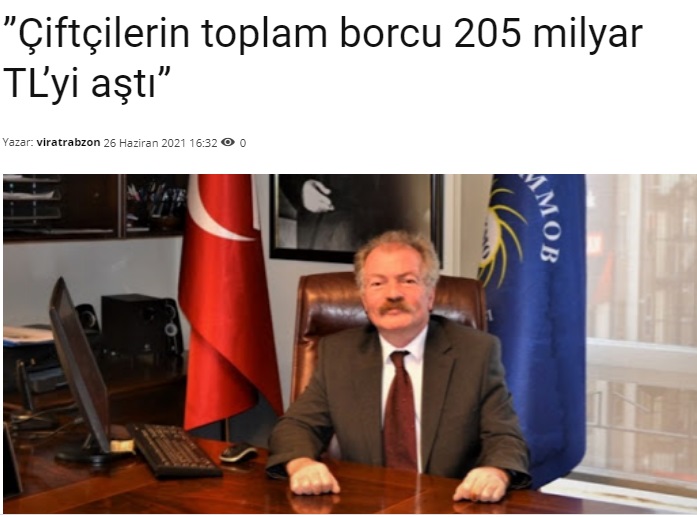 VİRATRABZON.COM: "ÇİFTÇİLERİN TOPLAM BORCU 205 MİLYAR TL'Yİ AŞTI"- 26 HAZİRAN 2021