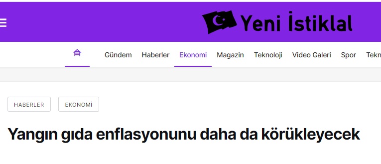 YENİİSTİKLAL.COM: YANGIN GIDA ENFLASYONUNU DAHA DA KÖRÜKLEYECEK- 10 AĞUSTOS 2021

