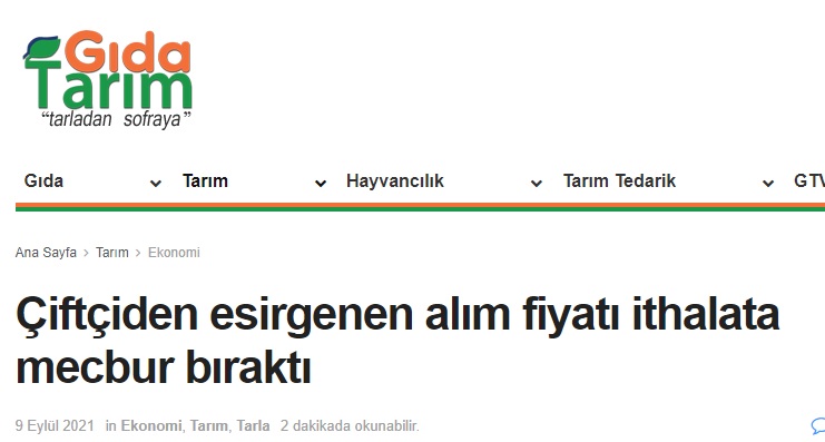 GIDA TARIM: ÇİFTÇİDEN ESİRGENEN ALIM FİYATI İTHALATA MECBUR BIRAKTI- 9 EYLÜL  2021