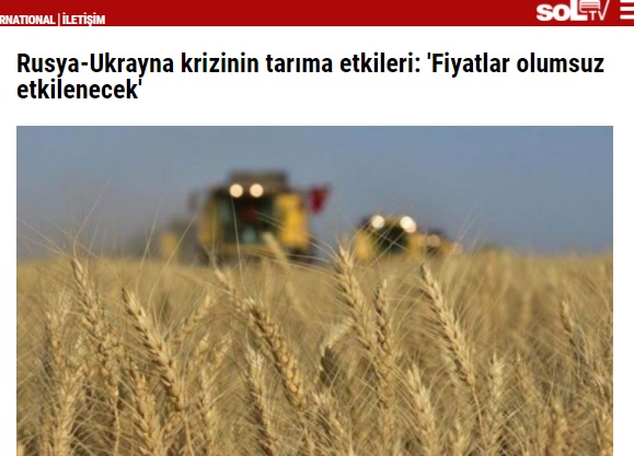 HABERSOL: RUSYA-UKRAYNA KRİZİNİN TARIMA ETKİLERİ: `FİYATLAR OLUMSUZ ETKİLENECEK`- 23 ŞUBAT 2022