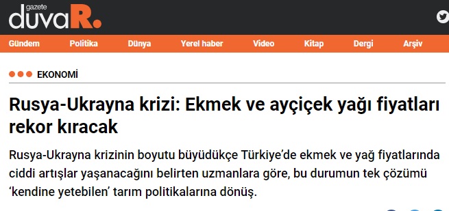GAZETE DUVAR: RUSYA-UKRAYNA KRİZİ: EKMEK VE AYÇİÇEK YAĞI FİYATLARI REKOR KIRACAK- 25 ŞUBAT 2022