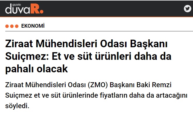 GAZETE DUVAR: ZİRAAT MÜHENDİSLERİ ODASI BAŞKANI SUİÇMEZ: ET VE SÜT ÜRÜNLERİ DAHA DA PAHALI OLACAK- 20MAYIS 2022