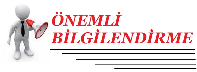 ÖNEMLİ BİLGİLENDİRME