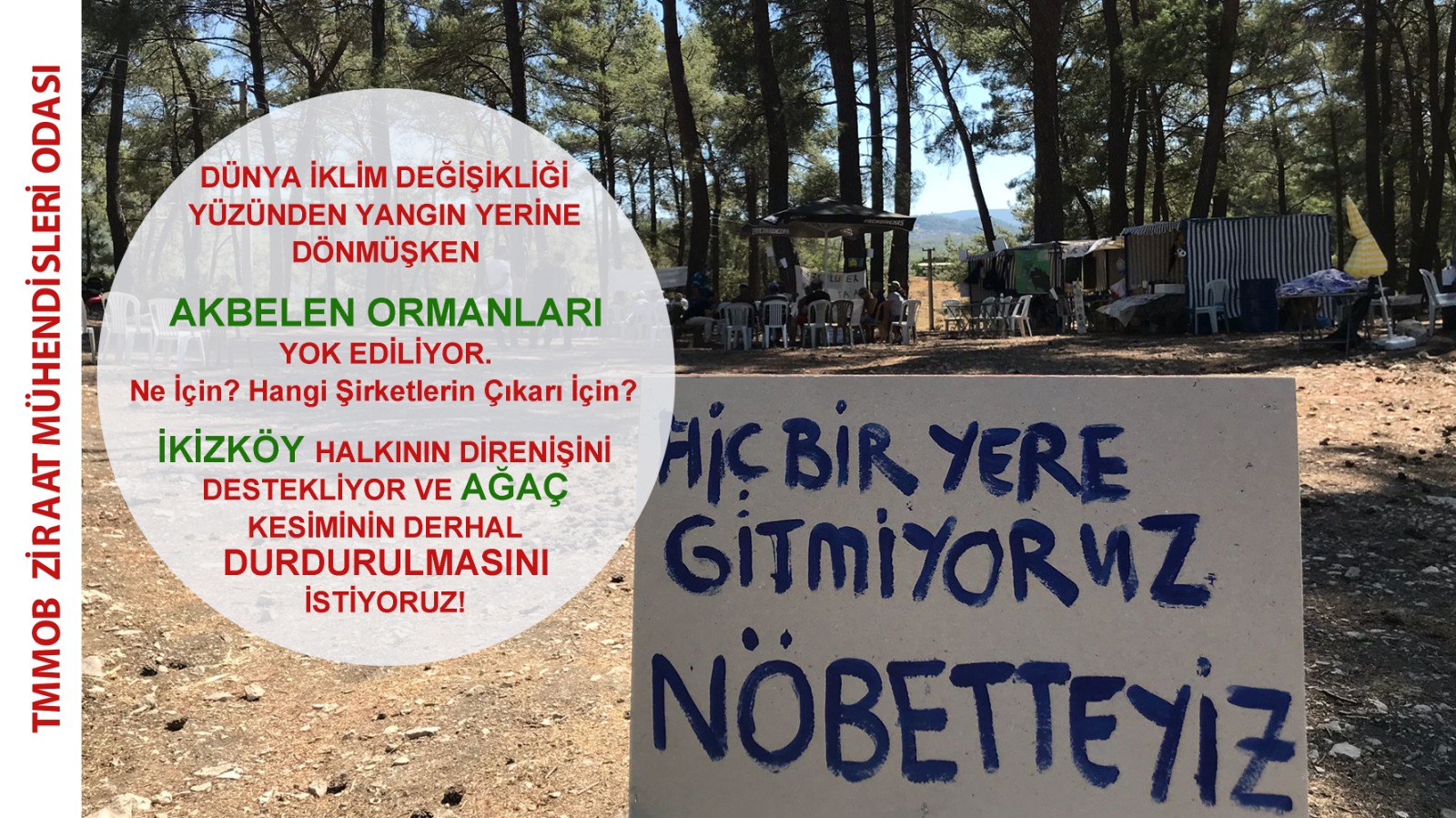 308 KURUMDAN ORTAK AÇIKLAMA: 

AKBELEN ORMANI'NDAKİ ABLUKA KALDIRILSIN, KESİM KARARI DURDURULSUN! 