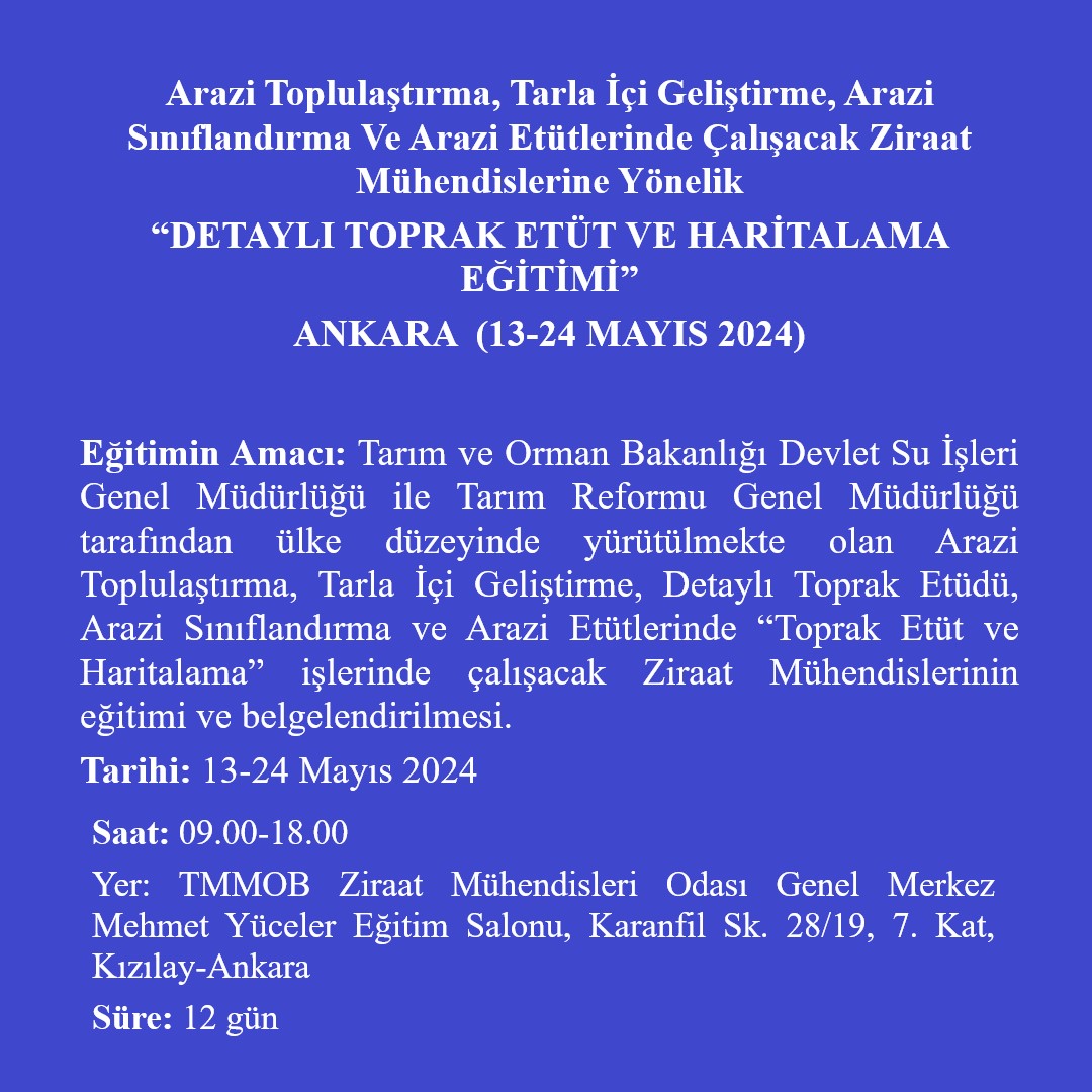 DETAYLI TOPRAK ETÜT VE HARİTALAMA EĞİTİMİ-

ANKARA (13-24 MAYIS 2024)