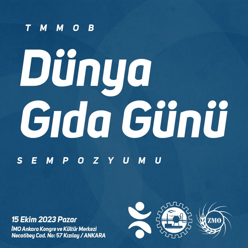 TMMOB DÜNYA GIDA GÜNÜ SEMPOZYUMU (15 EKİM 2023- ANKARA)