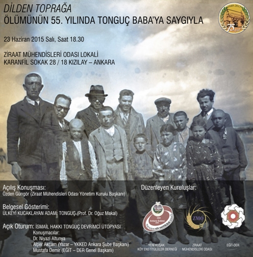 DİLDEN TOPRAĞA: ÖLÜMÜNÜN 55. YILINDA  TONGAÇ BABA`YA SAYGIYLA