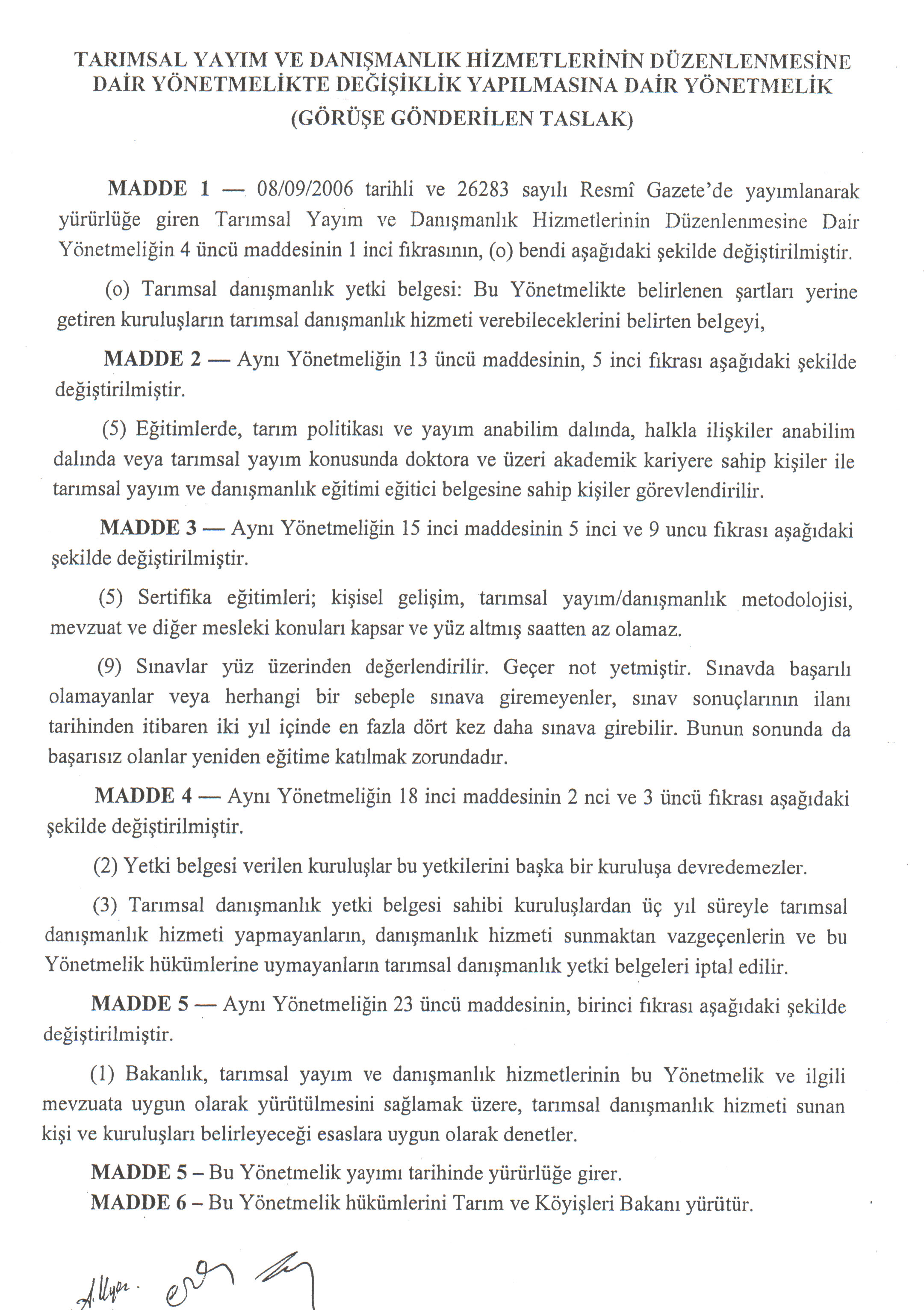 TMMOB ZİRAAT MÜHENDİSLERİ ODASI’NIN “TARIMSAL YAYIM VE DANIŞMANLIK HİZMETLERİNİN DÜZENLENMESİ DAİR YÖNETMELİKTE DEĞİŞİKLİK YAPILMASINA DAİR YÖNETMELİK TASLAĞINA” İLİŞKİN GÖRÜŞÜ
