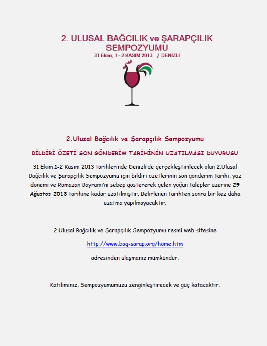 2.ULUSAL BAĞCILIK VE ŞARAPÇILIK SEMPOZYUMU BİLDİRİ ÖZETİ SON GÖNDERİM TARİHİ 29 AĞUSTOS 2013 TARİHİNE KADAR UZATILMIŞTIR