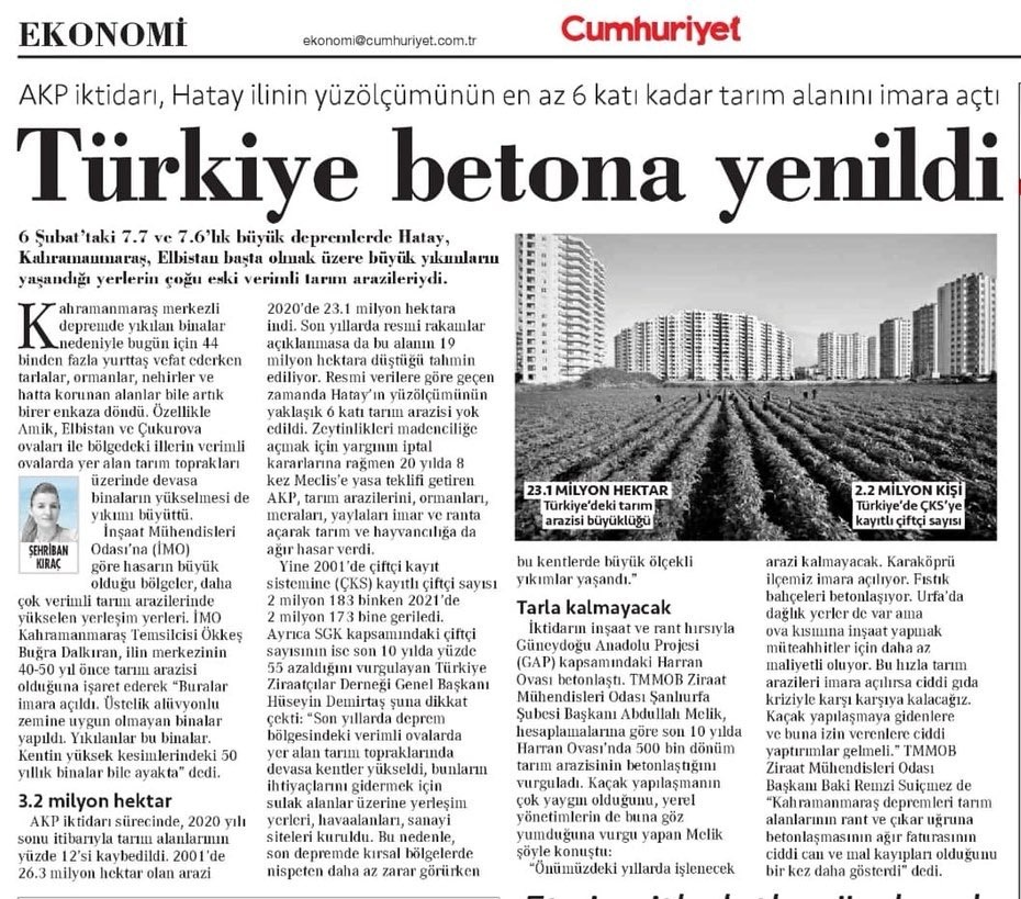 CUMHURİYET GAZETESİ: AKP İKTİDARI, HATAY İLİNİN YÜZÖLÇÜMÜNÜN EN AZ 6 KATI KADAR TARIM ALANINI İMARA AÇTI-26 ŞUBAT 2023