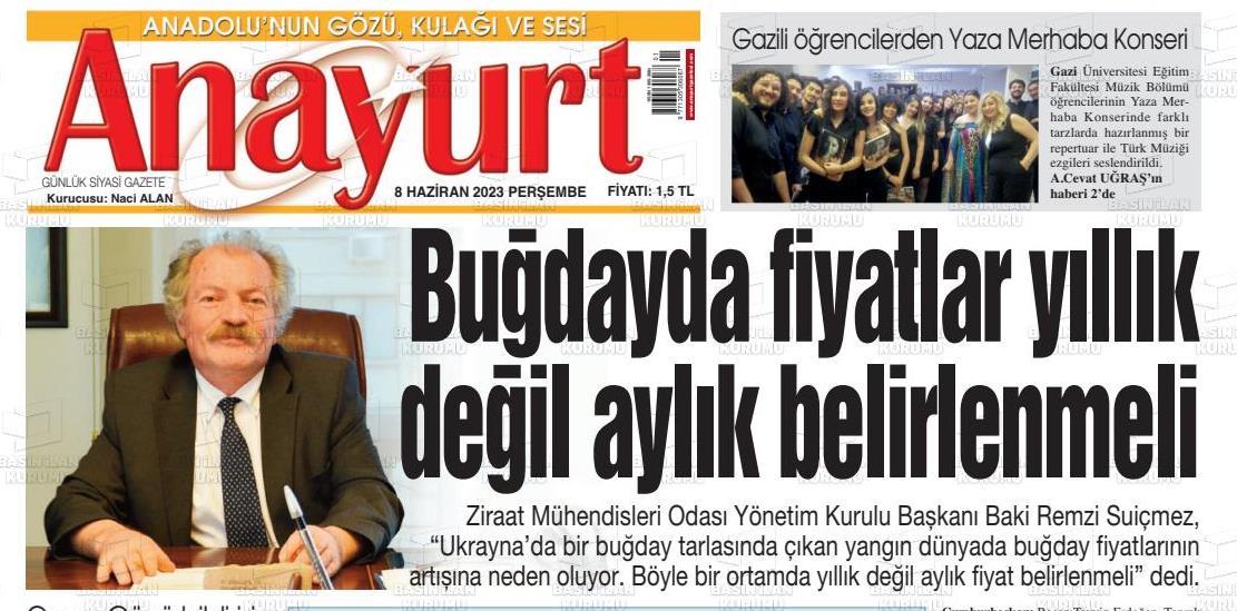 ANAYURT GAZETESİ: BUĞDAYDA FİYATLAR YILLIK DEĞİL AYLIK BELİRLENMELİ- 7 HAZİRAN 2023