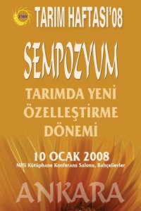 2821 TARIM HAFTASI 2008-TARIMDA YENİ ÖZELLEŞTİRME DÖNEMİ