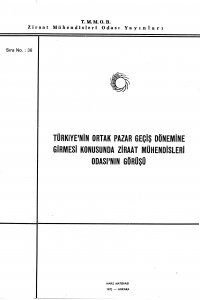 2851 TÜRKİYE`NİN ORTAK PAZAR GEÇİŞ DÖNEMİNE GİRMESİ KONUSUNDA ZMO`NUN GÖRÜŞÜ
