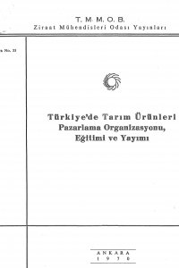 2849 TÜRKİYE’DE TARIM ÜRÜNLERİ PAZARLAMA ORGANİZASYONU, EĞİTİM VE YAYIMI