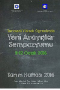 2904 TARIM HAFTASI 2016 TARIMSAL YÜKSEK ÖĞRENİMDE YENİ ARAYIŞLAR SEMPOZYUMU