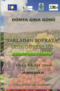 2711 GIDA GÜNÜ: TARLADAN SOFRAYA GIDA GÜVENLİĞİ SEMPOZYUMU KİTABI - 2004